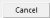 Cancel button