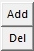 Add/Del  buttons